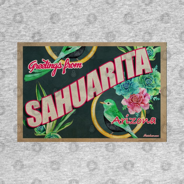 Greetings from Sahuarita, Arizona by Nuttshaw Studios